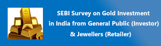 SEBI Survey on Gold Investment in India